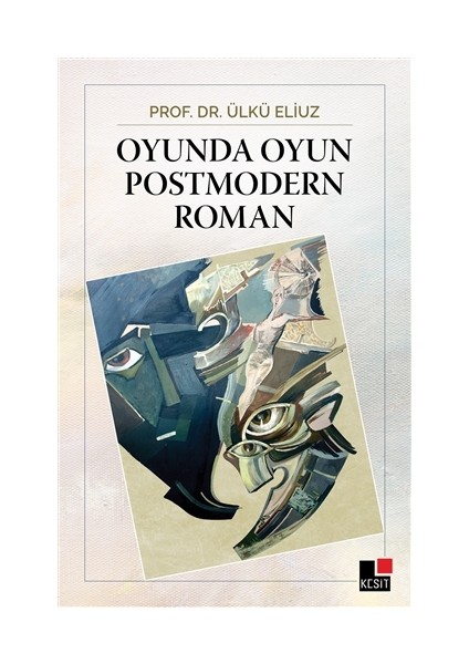 Oyunda Oyun Postmodern Roman