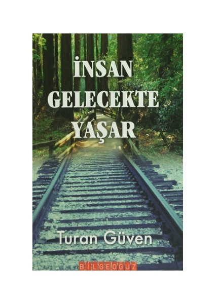 İnsan Gelecekte Yaşar