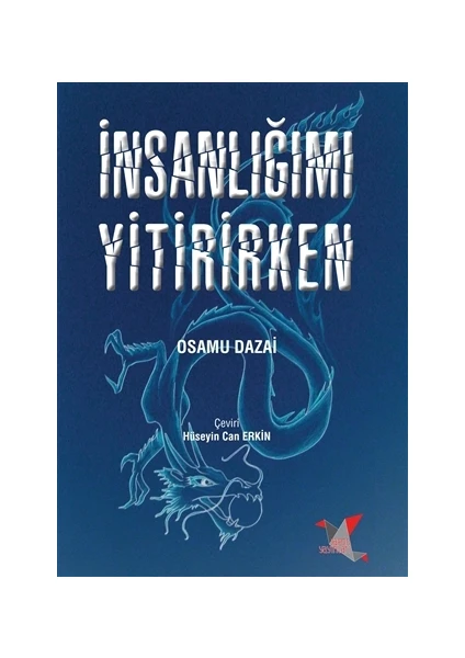 İnsanlığımı Yitirirken - Osamu Dazai