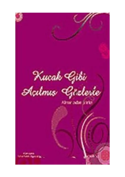 Kucak Gibi Açılmış Gözlerle