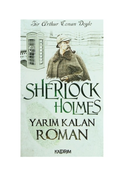 Sherlock Holmes - Yarım Kalan Roman