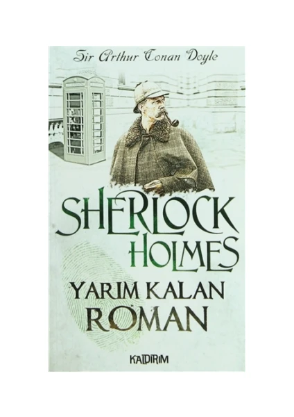 Sherlock Holmes - Yarım Kalan Roman