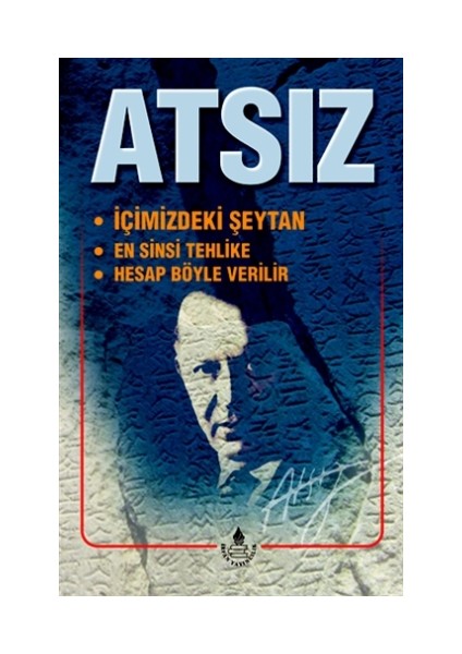 İçimizdeki Şeytan / En Sinsi Tehlike / Hesap Böyle Verilir - Hüseyin Nihal Atsız