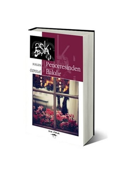 Aşk Penceresinden Bakılır