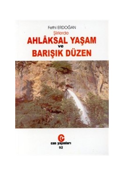 Şiirlerde Ahlaksal Yaşam ve Barışık Düzen