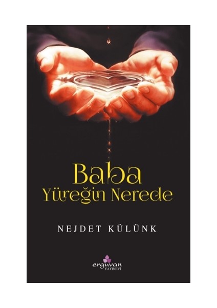 Baba Yüreğin Nerede