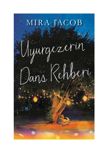 Uyurgezerin Dans Rehberi - Mira Jacob