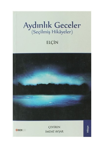 Aydınlık Geceler (Seçilmiş Hikayeler)