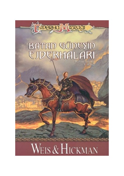 Batan Güneşin Ejderhaları Ejderha Mızrağı - Ruhlar Savaşı 1. Kitap