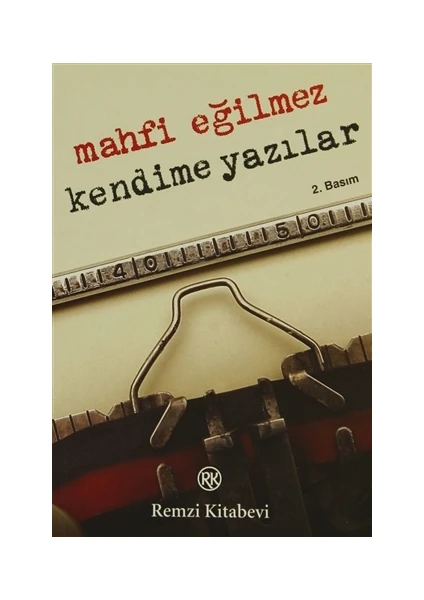 Kendime Yazılar - Mahfi Eğilmez