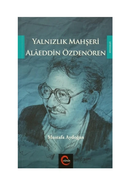 Yalnızlık Mahşeri Alaeddin Özdenören