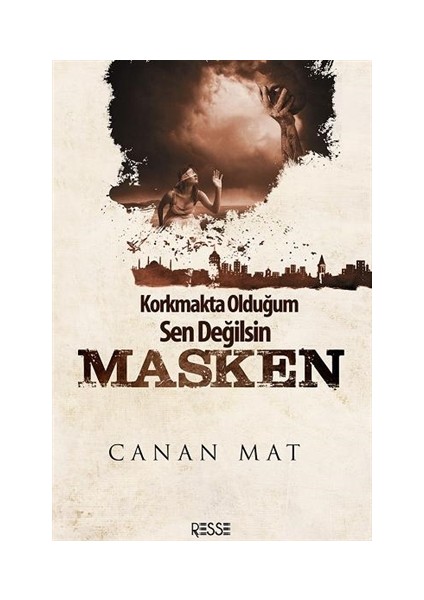 Korkmakta Olduğum Sen Değilsin Masken