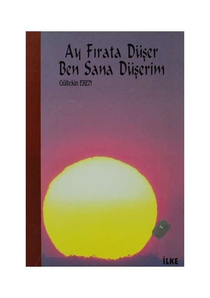 Ay Fırat'a Düşer Ben Sana DÜşerim
