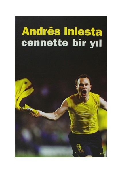 Cennette Bir Yıl - Andres Iniesta