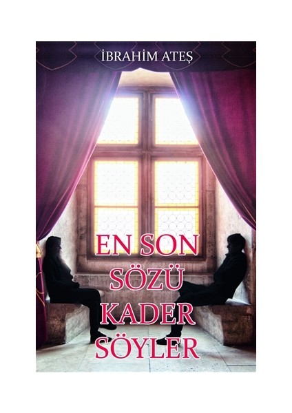 En Son Sözü Kader Söyler