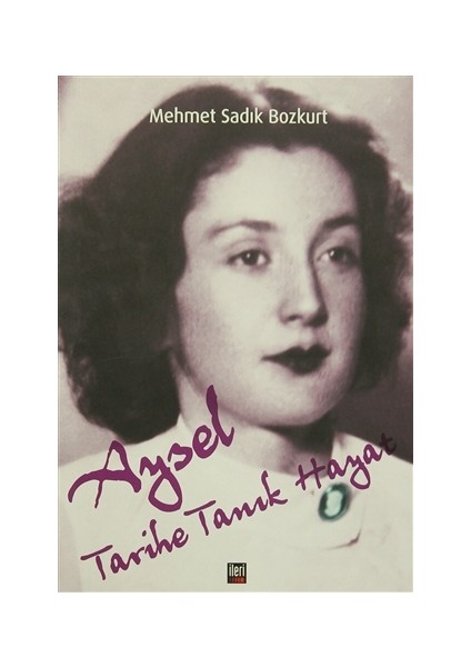 Aysel Tarihe Tanık Hayat