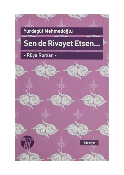 Sen de Rivayet Etsen / Rüya Roman