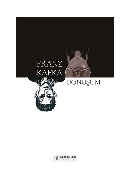 Dönüşüm - Franz Kafka