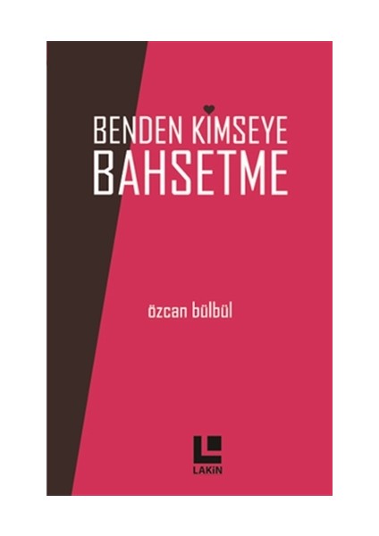 Benden Kimseye Bahsetme