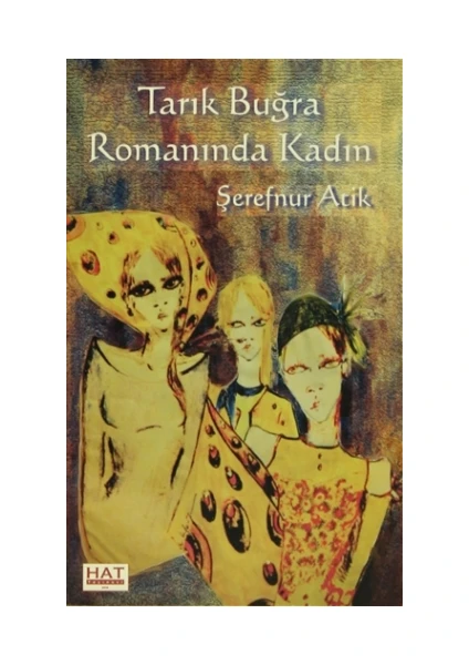 Tarık Buğra Romanında Kadın