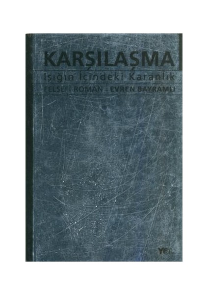 Karşılaşma Işığın İçindeki Karanlık