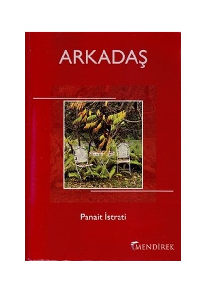 Arkadaş - Panait Istrati