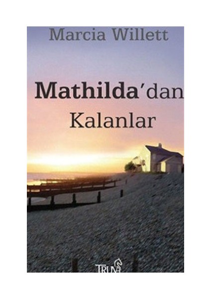 Mathilda’dan Kalanlar