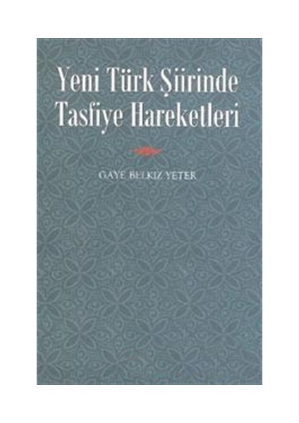 Yeni Türk Şiirinde Tasfiye Hareketleri