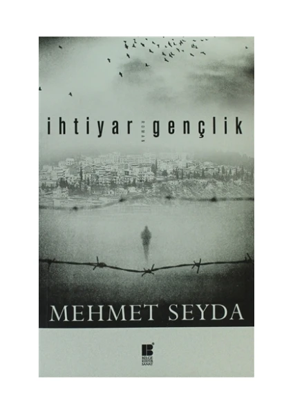 İhtiyar Gençlik - Mehmet Seyda