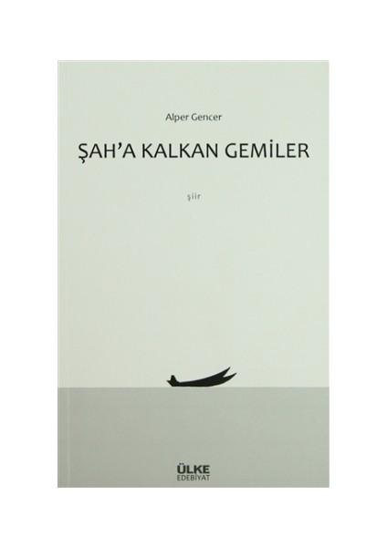 Şah’a Kalkan Gemiler