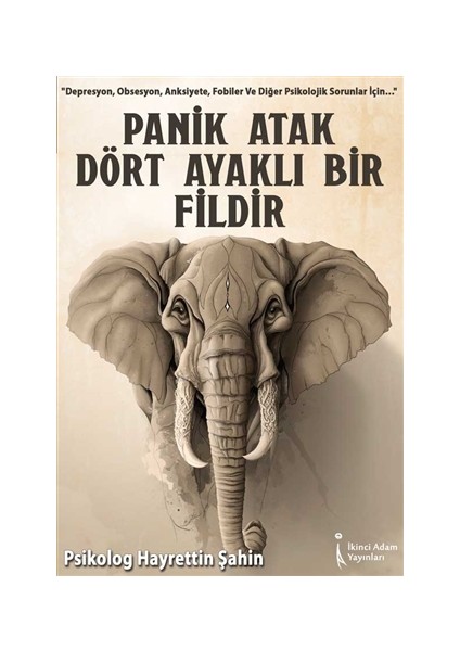 Panik Atak Dört Ayaklı Bir Fildir