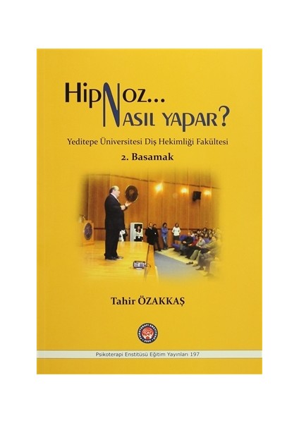 Hipnoz Nasıl Yapar? 2. Basamak