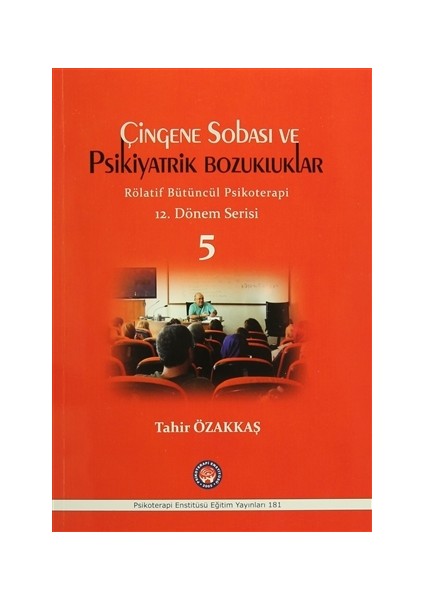 Çingene Sobası ve Psikiyatrik Bozukluklar 5 - Tahir Özakkaş