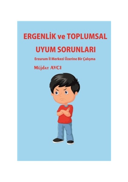 Ergenlik ve Toplumsal Uyum Sorunları