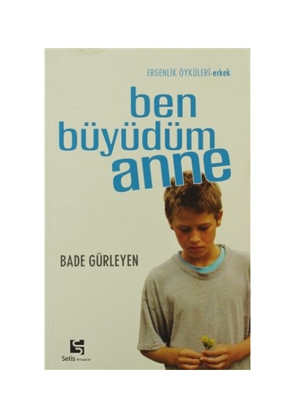 Ben Büyüdüm Anne (Erkek)