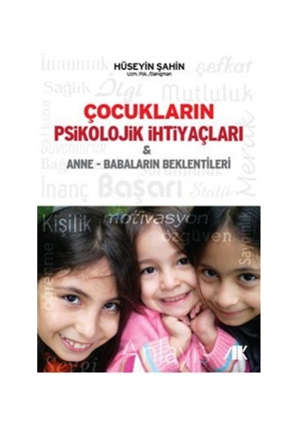 Çocukların Psikolojik İhtiyaçları ve Anne - Babaların Beklentileri