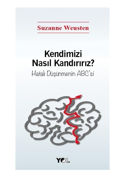 Kendimizi Nasıl Kandırırız?