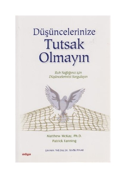 Düşüncelerinize Tutsak Olmayın