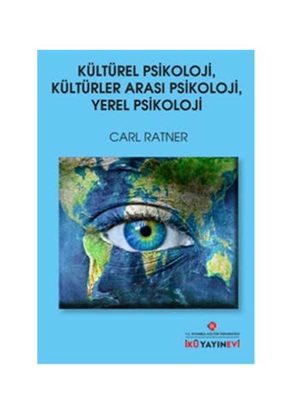 Kültürel Psikoloji, Kültürler Arası Psikoloji, Yerel Psikoloji