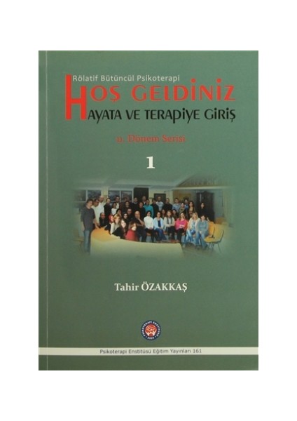 Hoş Geldiniz Hayata ve Terapiye Giriş