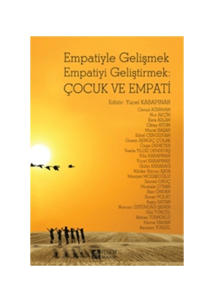 Empatiyle Gelişmek Empatiyi Geliştirmek: Çocuk ve Empati