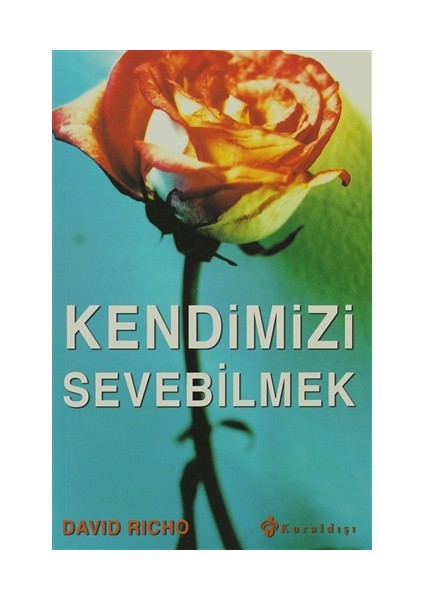 Kendimizi Sevebilmek - David Richo