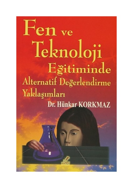 Fen ve Teknoloji Eğitiminde Alternatif Değerlendirme Yaklaşımları