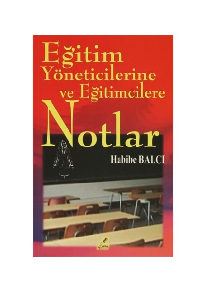 Eğitim Yöneticilerine ve Eğitimcilerine Notlar