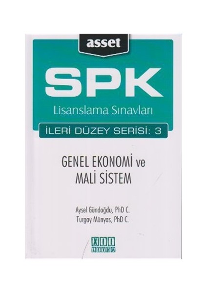 SPK Lisanslama Sınavları İleri Düzey Serisi: 3  Genel Ekonomi ve Mali Sistem