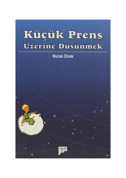 Küçük Prens Üzerine Düşünmek