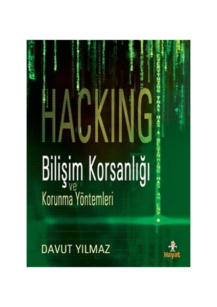 Hacking:Bilişim Korsanlığı ve Korunma Yöntemleri