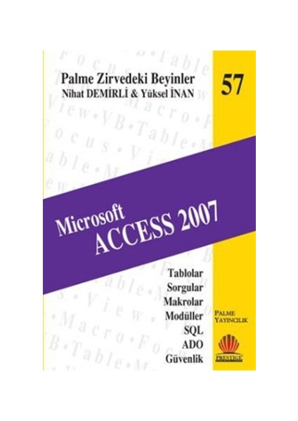 Zirvedeki Beyinler 57 / Microsoft ACCESS 2007