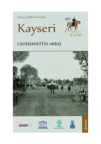 Evliya Çelebi’nin İzinde Kayseri
