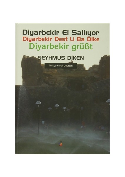 Diyarbekir El Sallıyor / Diyarbekir Dest Li Ba Dike / Diyarbekir Grübt